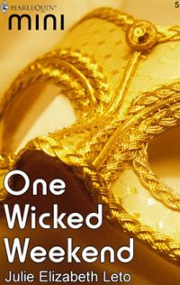 One Wicked Weekend